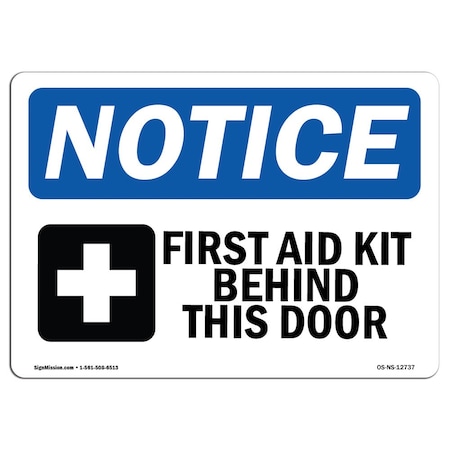 Signmission OSHA Notice, 5" Height, First Aid Kit Behind This Door Sign With Symbol, 7" X 5", Landscape OS-NS-D-57-L-12737